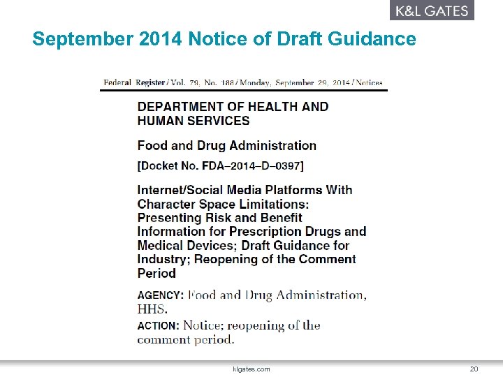 September 2014 Notice of Draft Guidance klgates. com 20 