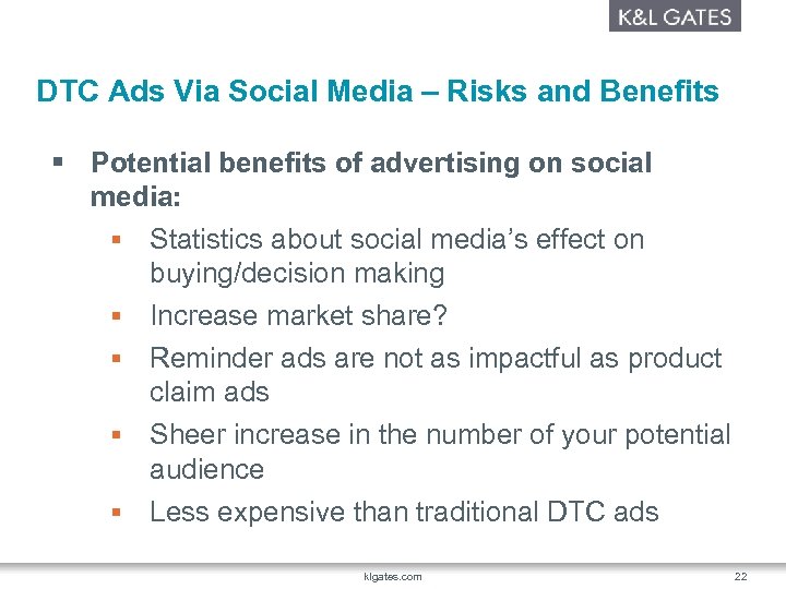 DTC Ads Via Social Media – Risks and Benefits § Potential benefits of advertising