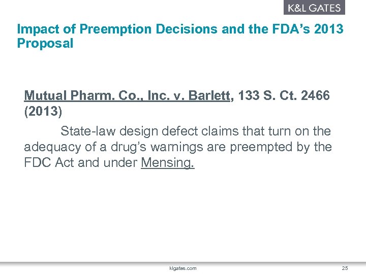 Impact of Preemption Decisions and the FDA’s 2013 Proposal Mutual Pharm. Co. , Inc.