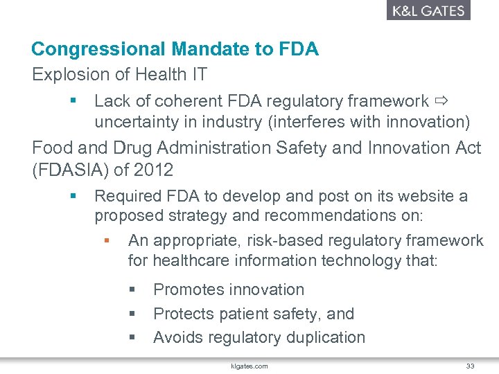 Congressional Mandate to FDA Explosion of Health IT § Lack of coherent FDA regulatory