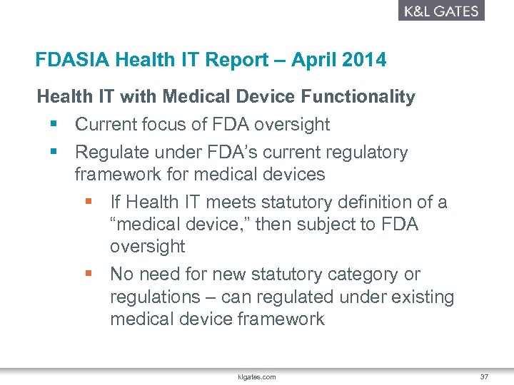 FDASIA Health IT Report – April 2014 Health IT with Medical Device Functionality §