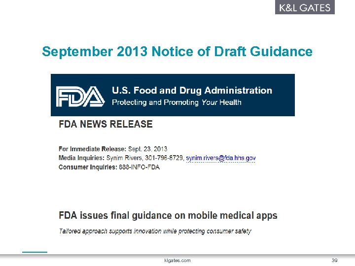 September 2013 Notice of Draft Guidance klgates. com 39 