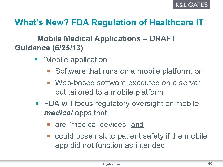 What’s New? FDA Regulation of Healthcare IT Mobile Medical Applications – DRAFT Guidance (6/25/13)