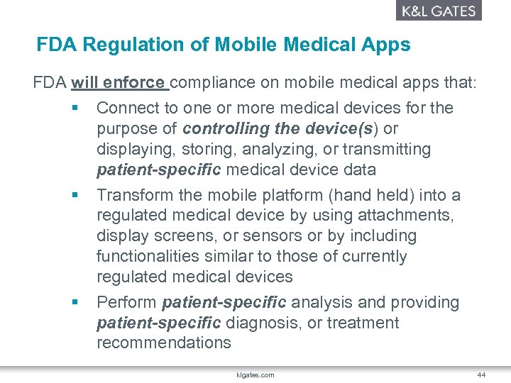 FDA Regulation of Mobile Medical Apps FDA will enforce compliance on mobile medical apps