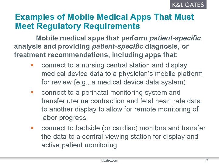 Examples of Mobile Medical Apps That Must Meet Regulatory Requirements Mobile medical apps that