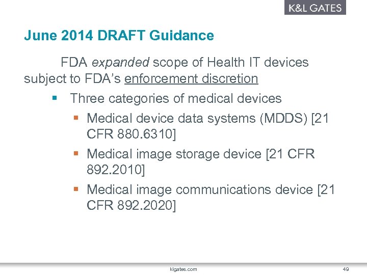 June 2014 DRAFT Guidance FDA expanded scope of Health IT devices subject to FDA’s