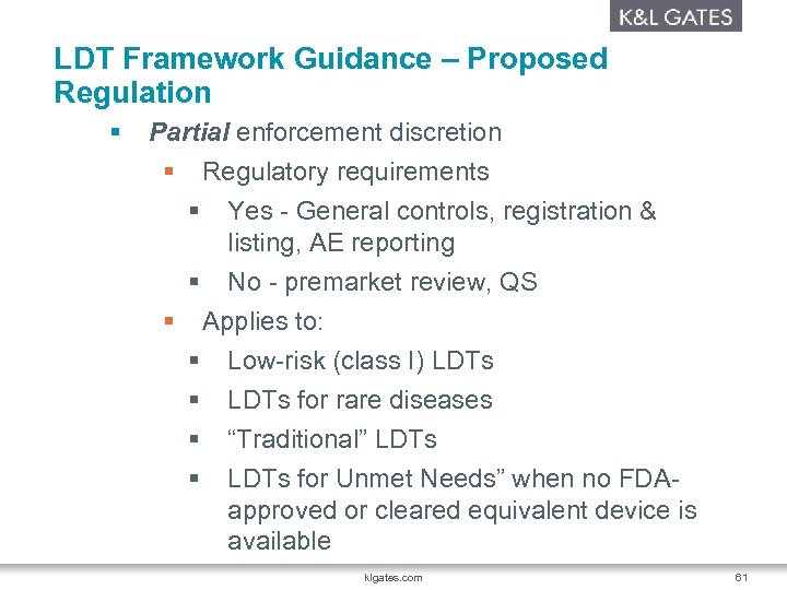 LDT Framework Guidance – Proposed Regulation § Partial enforcement discretion § Regulatory requirements Yes