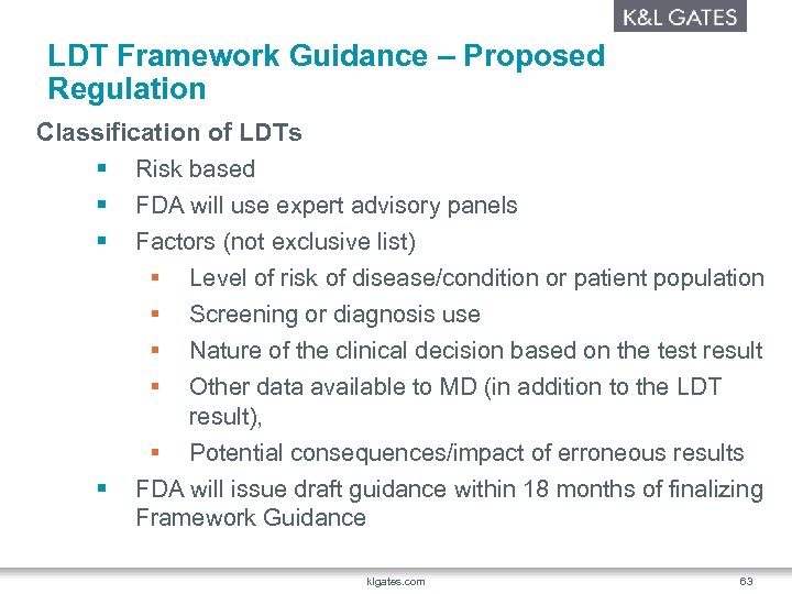 LDT Framework Guidance – Proposed Regulation Classification of LDTs § Risk based § FDA