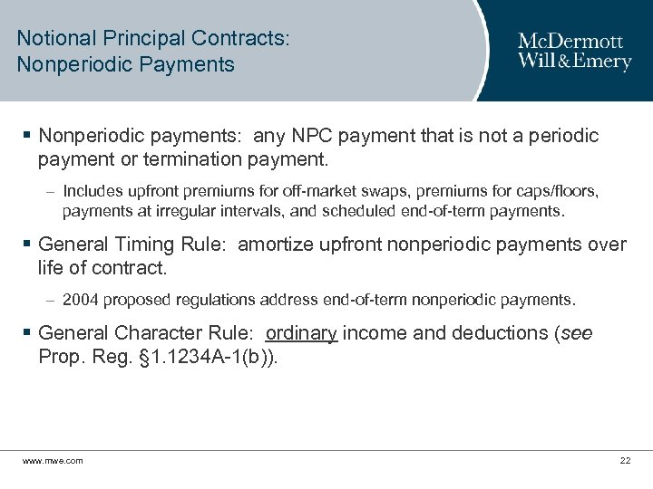 Notional Principal Contracts: Nonperiodic Payments § Nonperiodic payments: any NPC payment that is not