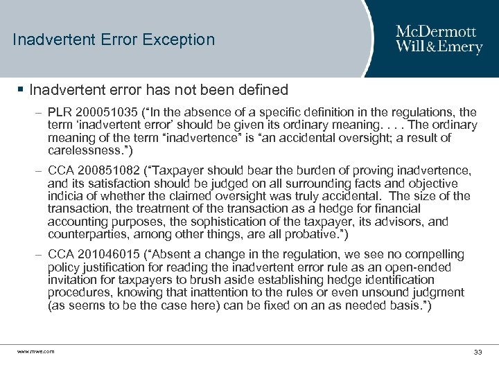 Inadvertent Error Exception § Inadvertent error has not been defined – PLR 200051035 (“In