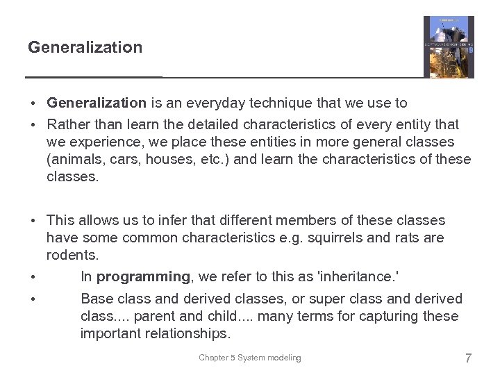 Generalization • Generalization is an everyday technique that we use to • Rather than