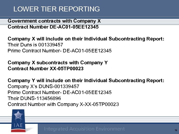 LOWER TIER REPORTING Government contracts with Company X Contract Number DE-AC 01 -05 EE