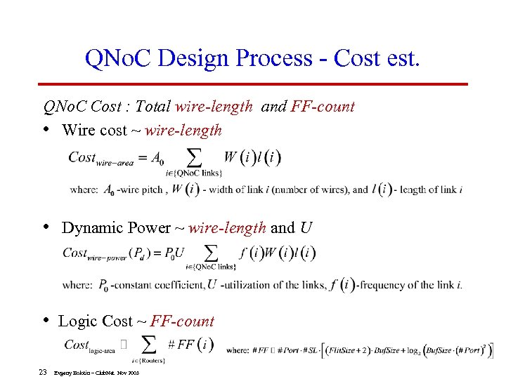 QNo. C Design Process - Cost est. QNo. C Cost : Total wire-length and