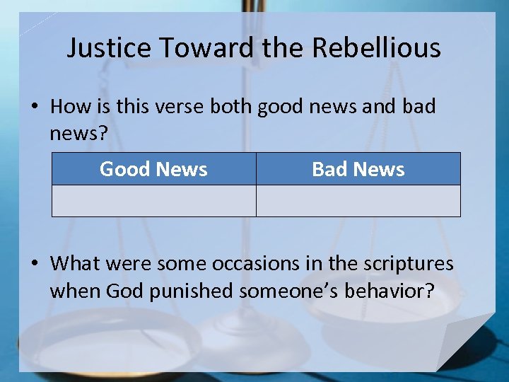 Justice Toward the Rebellious • How is this verse both good news and bad