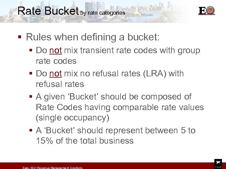 Rate Bucket by rate categories § Rules when defining a bucket: § Do not