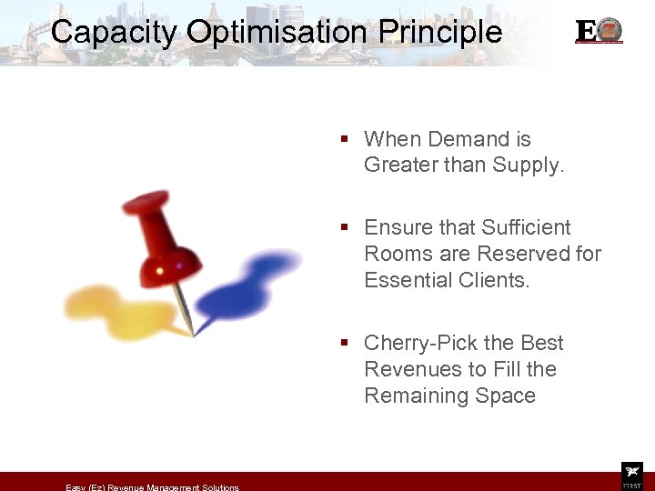 Capacity Optimisation Principle § When Demand is Greater than Supply. § Ensure that Sufficient