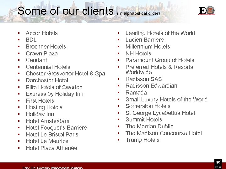 Some of our clients § § § § § Accor Hotels BDL Brochner Hotels