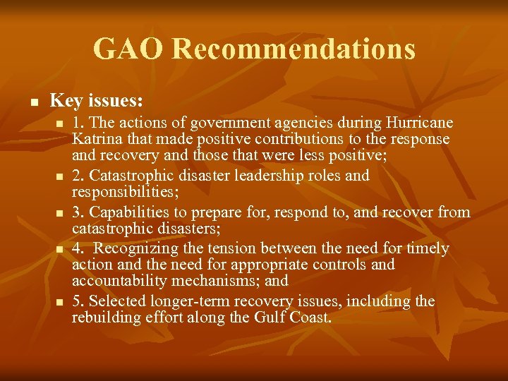 GAO Recommendations n Key issues: n n n 1. The actions of government agencies
