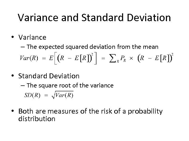 Variance and Standard Deviation • Variance – The expected squared deviation from the mean