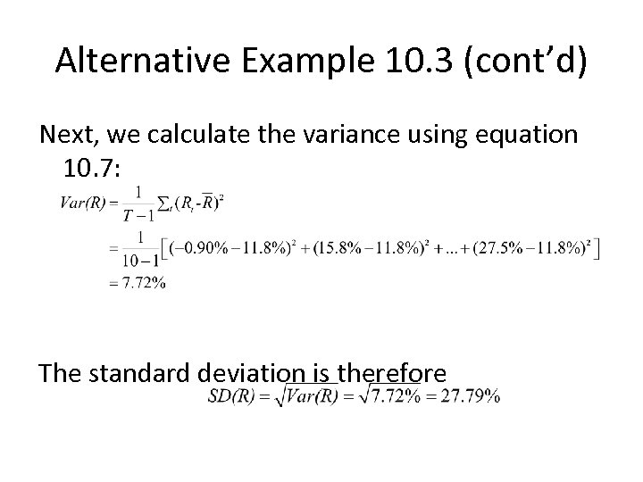 Alternative Example 10. 3 (cont’d) Next, we calculate the variance using equation 10. 7: