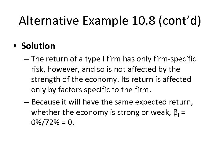 Alternative Example 10. 8 (cont’d) • Solution – The return of a type I