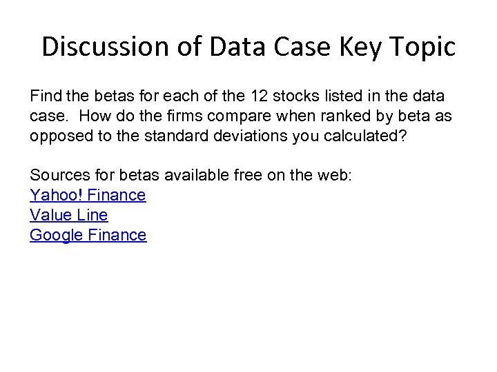 Discussion of Data Case Key Topic Find the betas for each of the 12