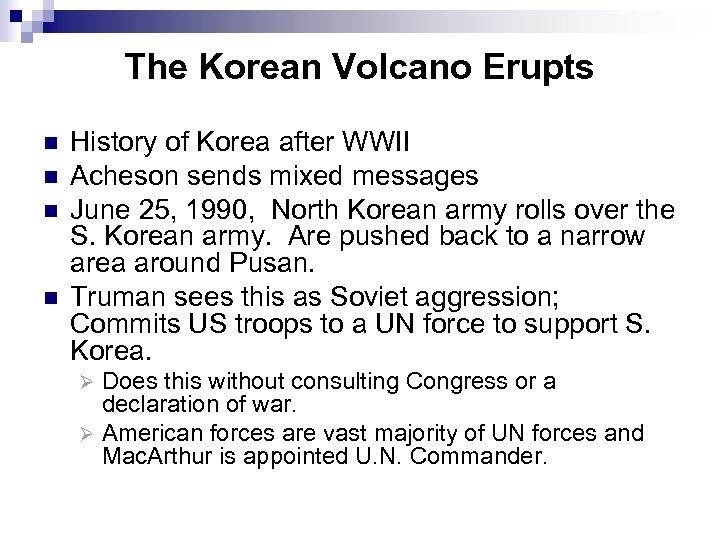 The Korean Volcano Erupts n n History of Korea after WWII Acheson sends mixed