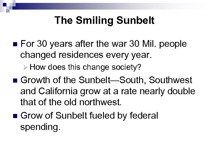 The Smiling Sunbelt n For 30 years after the war 30 Mil. people changed