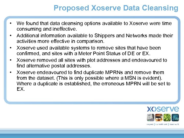 Proposed Xoserve Data Cleansing • We found that data cleansing options available to Xoserve