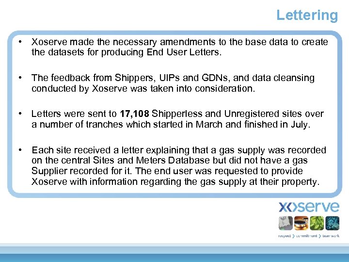 Lettering • Xoserve made the necessary amendments to the base data to create the