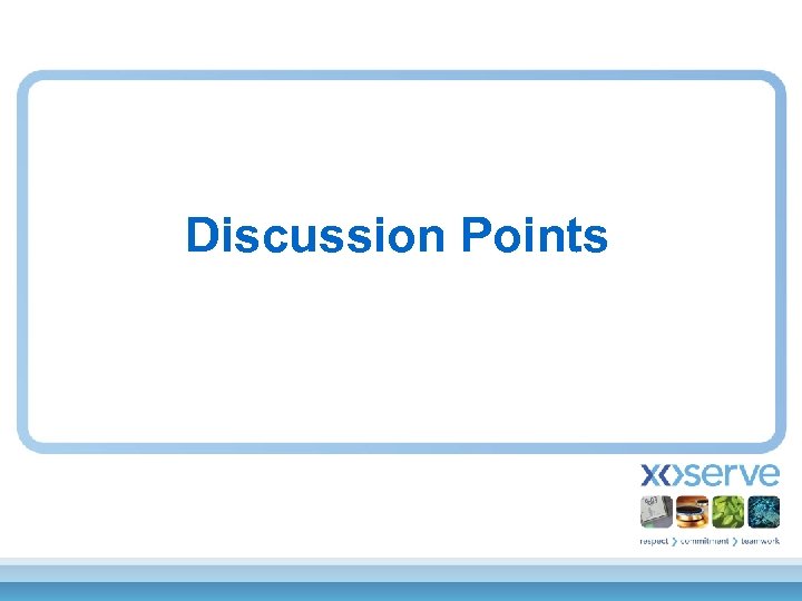 Discussion Points 