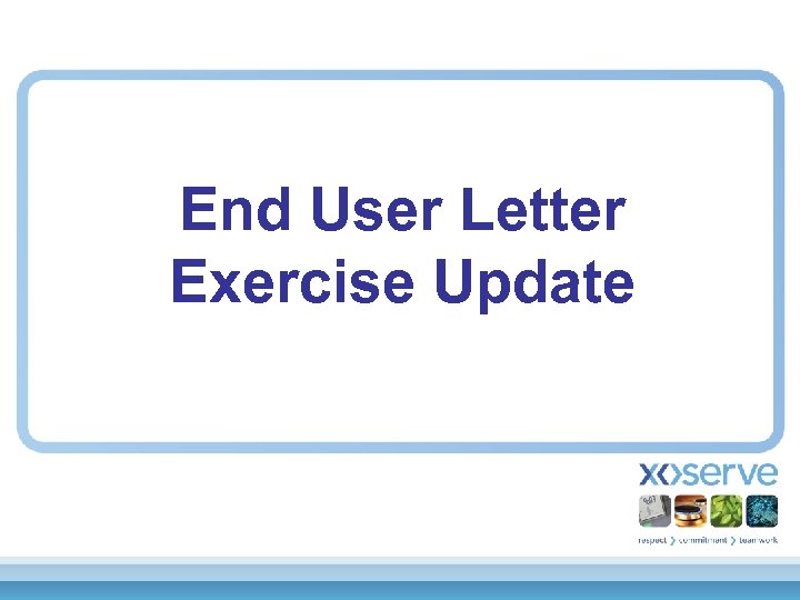End User Letter Exercise Update 