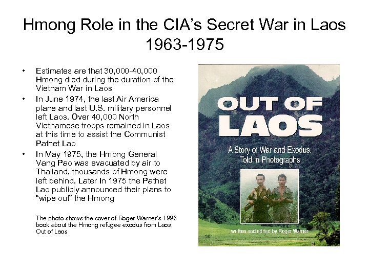 Hmong Role in the CIA’s Secret War in Laos 1963 -1975 • • •
