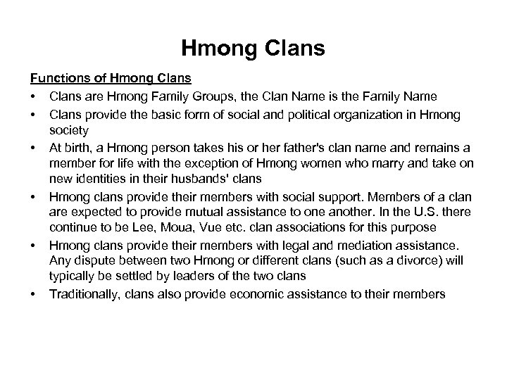 Hmong Clans Functions of Hmong Clans • Clans are Hmong Family Groups, the Clan