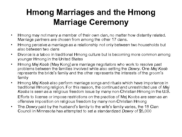 Hmong Marriages and the Hmong Marriage Ceremony • • • Hmong may not marry