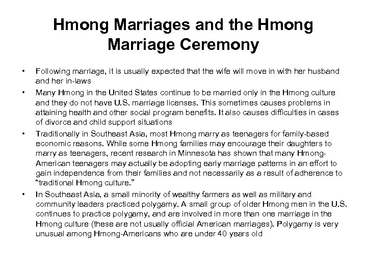 Hmong Marriages and the Hmong Marriage Ceremony • • Following marriage, it is usually