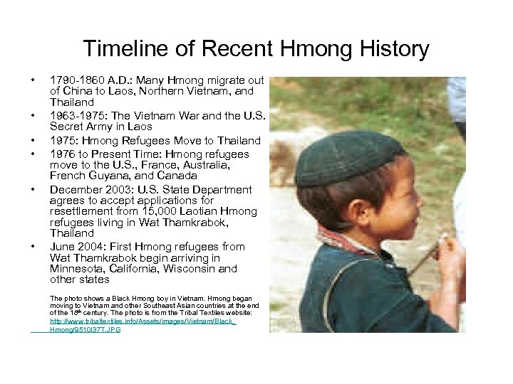 Timeline of Recent Hmong History • • • 1790 -1860 A. D. : Many