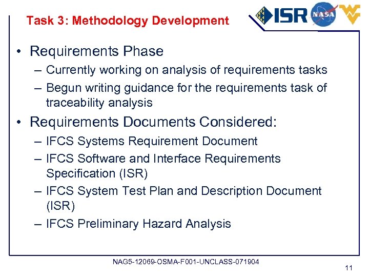 Task 3: Methodology Development • Requirements Phase – Currently working on analysis of requirements