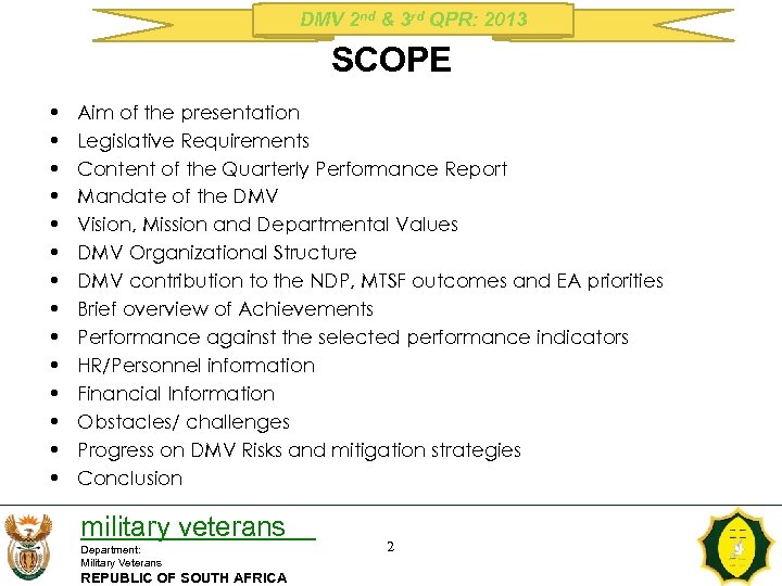 DMV 2 nd & 3 rd QPR: 2013 SCOPE • • • • Aim