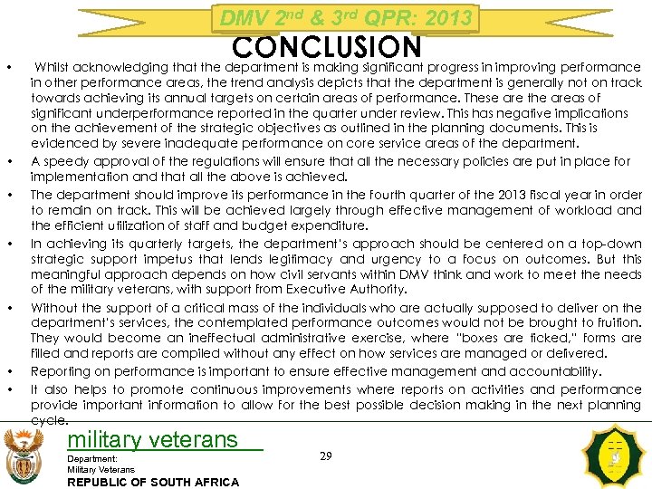 DMV 2 nd & 3 rd QPR: 2013 • • CONCLUSION Whilst acknowledging that