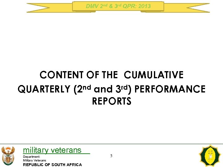 DMV 2 nd & 3 rd QPR: 2013 CONTENT OF THE CUMULATIVE QUARTERLY (2