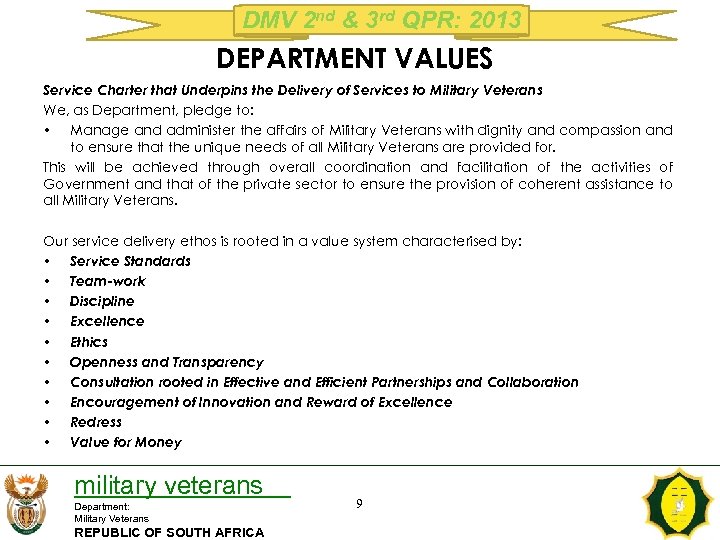DMV 2 nd & 3 rd QPR: 2013 DEPARTMENT VALUES Service Charter that Underpins