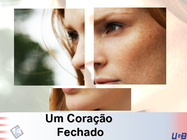 14 Um Coração Fechado 