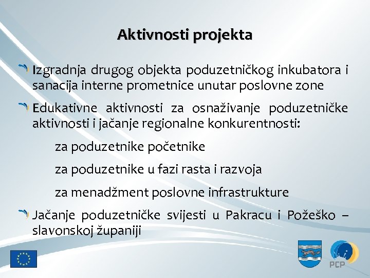 Aktivnosti projekta Izgradnja drugog objekta poduzetničkog inkubatora i sanacija interne prometnice unutar poslovne zone
