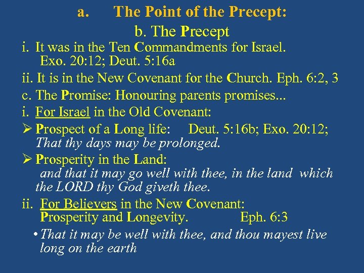a. The Point of the Precept: b. The Precept i. It was in the