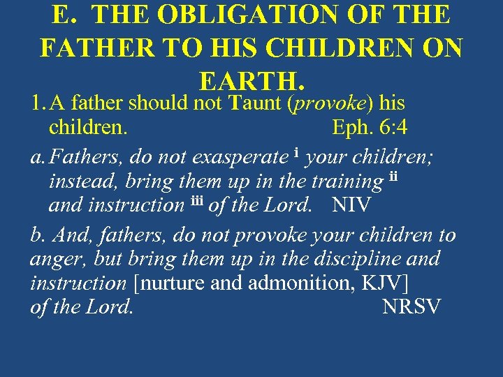 E. THE OBLIGATION OF THE FATHER TO HIS CHILDREN ON EARTH. 1. A father