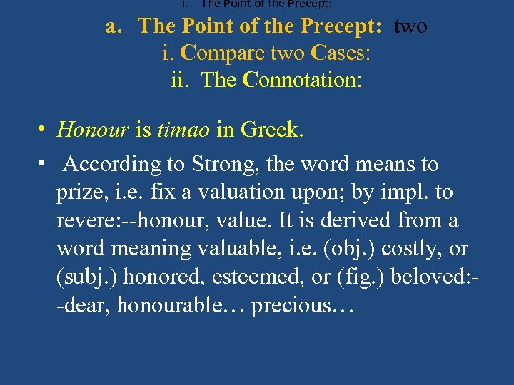 i. The Point of the Precept: a. The Point of the Precept: two i.