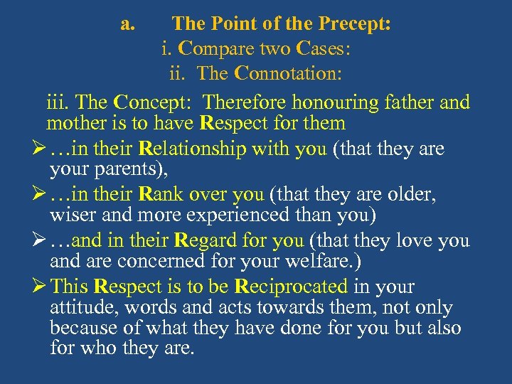 a. The Point of the Precept: i. Compare two Cases: ii. The Connotation: iii.