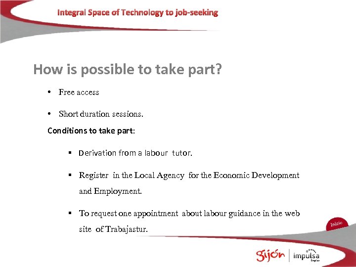 Integral Space of Technology to job-seeking How is possible to take part? • Free