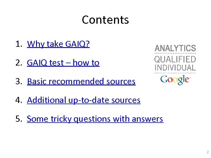 Contents 1. Why take GAIQ? 2. GAIQ test – how to 3. Basic recommended